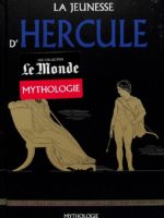 Le Monde Mythologie #20- La jeunesse d'Hercule