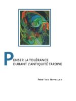 Penser la tolérance durant l'Antiquité tardive