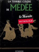 Le Monde Mythologie #26 - La terrible colère de Médée