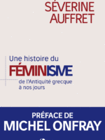 Une histoire du féminisme de l’Antiquité grecque à nos jours