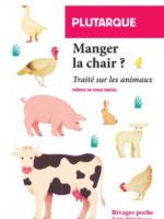 Plutarque : Manger la chair ? Traité sur les animaux (rééd.)