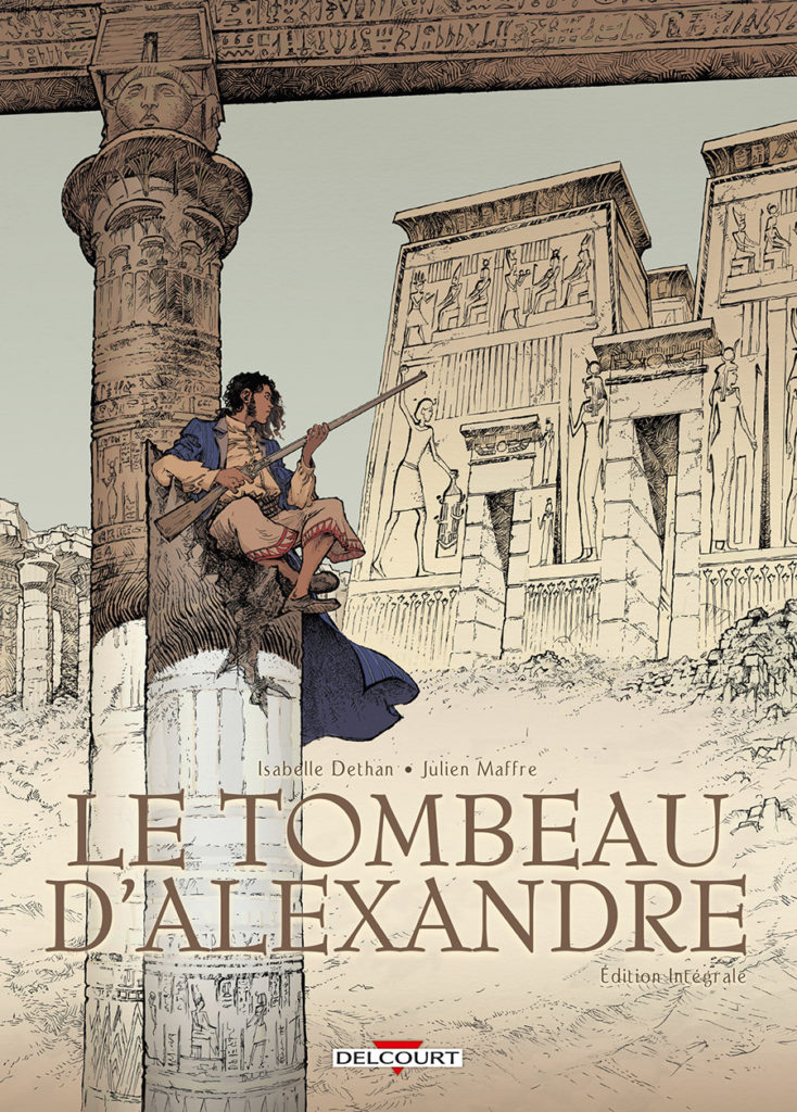 Le Tombeau Perdu D Alexandre Le Grand Le Tombeau d’Alexandre – Édition intégrale – Arrête ton char