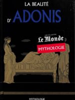 Le Monde Mythologie #36 - La beauté d'Adonis
