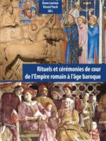 Rituels et cérémonies de cour, de l'Empire romain à l'âge baroque