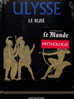 Le Monde Mythologie #40 - Ulysse le Rusé