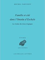 Famille et cité dans l'Orestie d'Eschyle: La Trame du tissu tragique