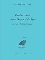 Famille et cité dans l'Orestie d'Eschyle: La Trame du tissu tragique