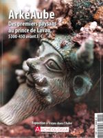 Archéologia HS21 - ArkéAube : Des premiers paysans au prince de Lavau (5300-450 av. J.-C.)