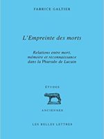 L' Empreinte des morts: Relations entre mort, mémoire et reconnaissance dans la Pharsale de Lucain