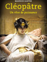 Cléopâtre - Un rêve de puissance