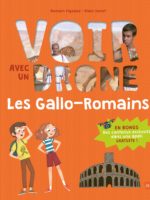 Voir avec un drone : Les Gallo-romains
