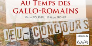 Résultats : Jeu-Concours Au-temps des Gallo-Romains de Michel Piquemal (éditions du Cabardès)