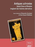 Antiques uchronies : Quand Grecs et Romains imaginent des histoires alternatives