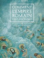 Comment l'Empire romain s'est effondré : Le climat, les maladies et la chute de Rome