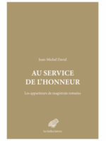 Au service de l’honneur : Les appariteurs de magistrats romains