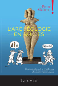 L’Archéologie en bulles @ Musée du Louvre, Petite Galerie, aile Richelieu