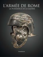 L'ARMÉE DE ROME : La puissance et la gloire