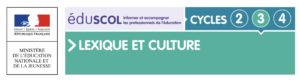 Sur Edulscol, de nombreuses fiches pour conduire un apprentissage progressif du lexique