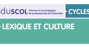 Sur Edulscol, de nombreuses fiches pour conduire un apprentissage progressif du lexique