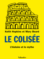 Le Colisée : L'histoire et le mythe