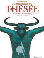 La sagesse des mythes (jeunesse) - Thésée ou la loi du courage