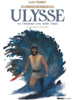 La sagesse des mythes (jeunesse) - Ulysse ou l'homme aux mille ruses