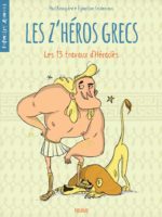 Les z'héros grecs #1 et 2 - Les 13 travaux d'Héraclès / Artémis vise dans le mille !