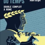 LES EXPLORATEURS DU TEMPS #3 – Double complot à Rome