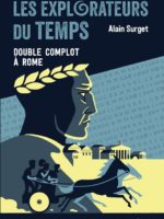 LES EXPLORATEURS DU TEMPS #3 - Double complot à Rome