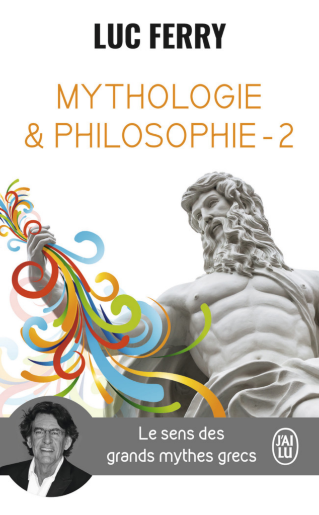 Mythologie & philosophie #2 – Le sens des grands mythes grecs – Arrête