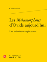 Les Métamorphoses d’Ovide aujourd’hui : Une mémoire en déplacement
