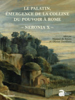 Le Palatin : émergence de la colline du pouvoir à Rome, de la mort d'Auguste au règne de Vespasien, 14-79 p.C.