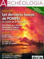 Archéologia #576 - Les dernières heures de Pompéi au musée de la Romanité