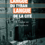 Langue du tyran, langue de la cité – L’Œdipe roi de Sophocle