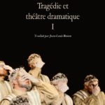 Tragédie et théâtre dramatique I