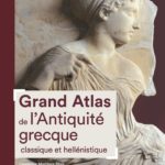Grand Atlas de l’Antiquité grecque classique et hellénistique