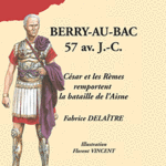 Berry-au-Bac, 57 av. J.-C. : César et les Rèmes remportent la bataille de l’Aisne