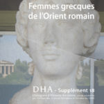 Dialogues d’histoire ancienne (supplément 18) – Femmes grecques de l’Orient romain