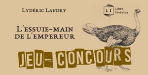 Résultats du Jeu-Concours "L'essuie-main de l'empereur" de Lydéric Landry