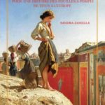 LA CACCIA FU BUONA – Pour une histoire des fouilles à Pompéi de Titus à l’Europe