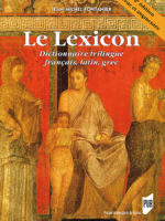 Le Lexicon (dictionnaire trilingue français, latin, grec) - 2e édition revue et augmentée