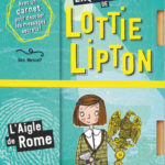 Lottie Lipton #6/7 – L’aigle de Rome / Le papyrus d’Alexandrie