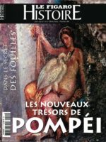 Le Figaro Histoire #44 - Les Nouveaux Trésors de Pompéi : dans le secret des fouilles