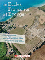 Archéologia HS27 - Les écoles françaises à l'étranger