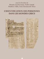 L'identification des personnes dans les mondes grecs