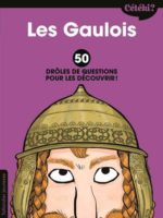 Cétéki Les Gaulois ? 50 drôles de questions pour les découvrir !