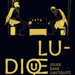 LUDIQUE : Jouer dans l’Antiquité