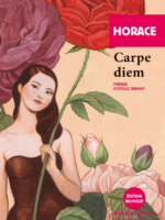 Carpe diem - anthologie bilingue de poèmes extraits des Odes d'Horace