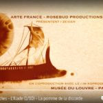A savourer sur Arte.Tv : Les grands mythes – L’Iliade