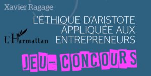 Jeu-Concours - L'éthique d'Aristote appliquée aux entrepreneurs